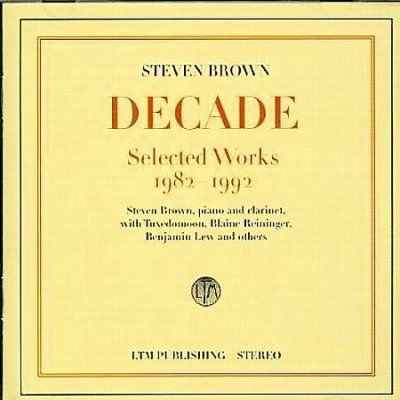 Steven Brown - Decade: Selected Works 1982 - 1992 (CD)