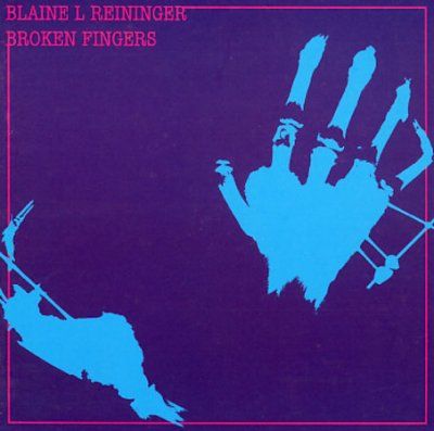 Blaine L. Reininger - Broken Fingers (CD)