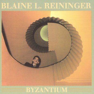 Blaine L. Reininger - Byzantium (CD)
