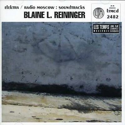 Blaine L. Reininger - Elektra/radio Moscow (CD)