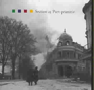 Section 25 - Part Primitiv (CD)