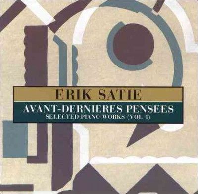 Bojan Gorisek - Satie: Avant Dernieres Pensees Selecte (CD)