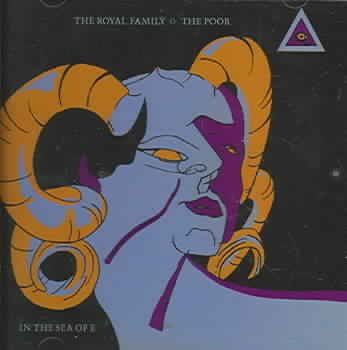 Royal Family &amp; The P - In The Sea Of E (CD)