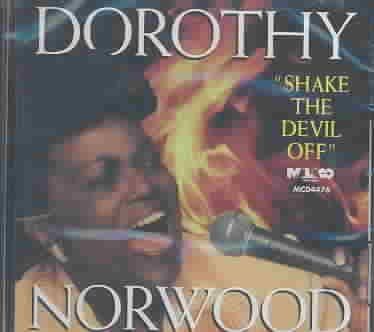 Dorothy Norwood - Shake The Devil Off (CD)