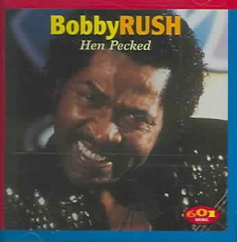 Bobby Rush - Hen Pecked (CD)