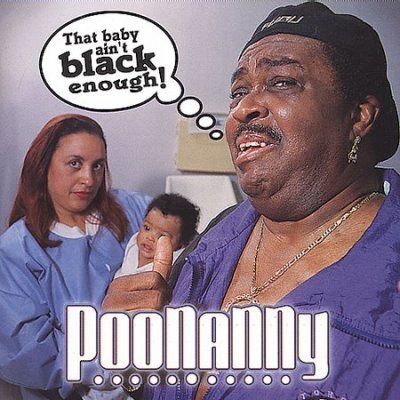 Poonanny - That Baby Ain't Black Enough (CD)