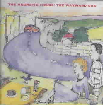 Magnetic Fields - Wayward Bus/distant Plastic Trees (CD)