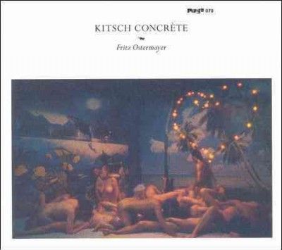 Fritz Ostermayer - Kitsche Concrete (CD)