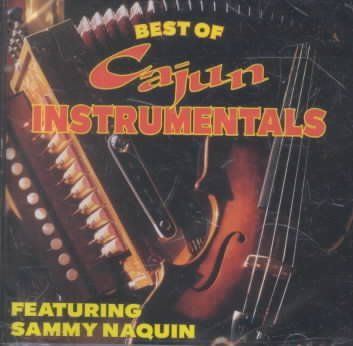 Sammy Naquin - Best Of Cajun Instrumentals (CD)