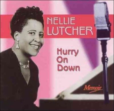 Nellie Lutcher - Hurry On Down (CD)