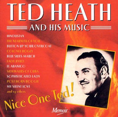 Ted Heath - Nice One Ted (CD)