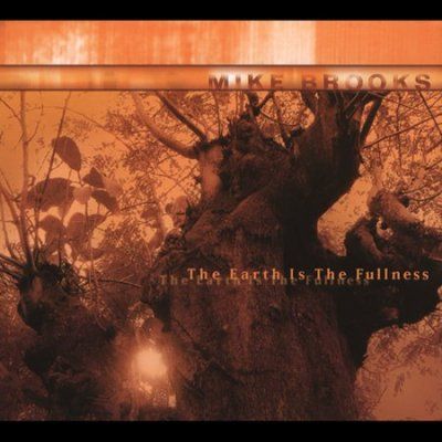 Mike Brooks - Earth Is The Fullness (CD)