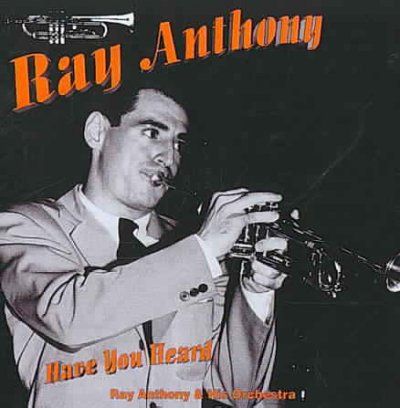 Ray &amp; His O Anthony - Have You Heard (CD)