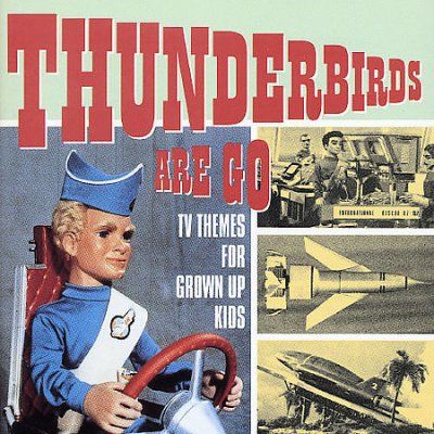 Thunderbirds Are Go:TV Themes for Gr - (Import CD)