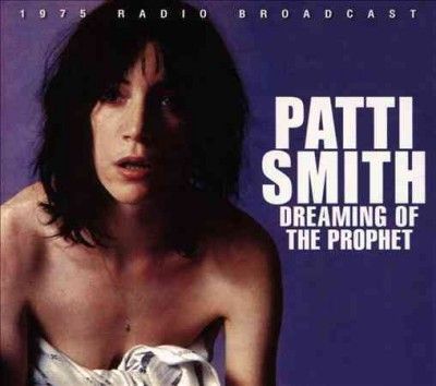 Patti Smith - Dreaming Of The Prophet (CD)