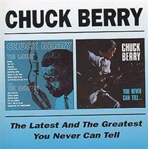 The Latest And The Greatest/You Never Can Tell (CD / Album)