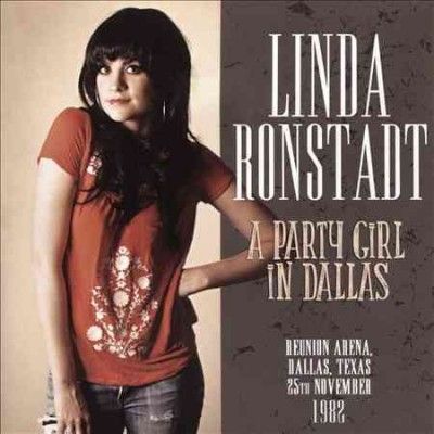 Linda Ronstadt - Party Girl In Dallas (CD)
