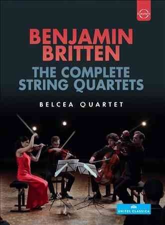 Belcea Quartet: Benjamin Britten - The Complete String Quartets(DVD)