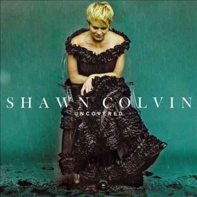 Shawn Colvin - Uncovered (Vinyl)