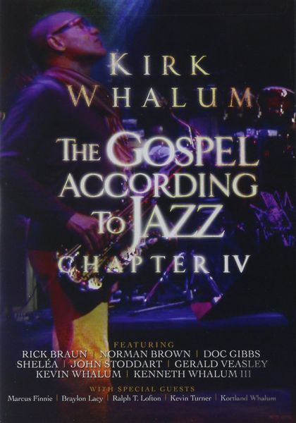 Kirk Whalum - Gospel According To Jazz IV (DVD)