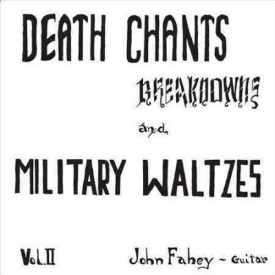 John Fahey - Death Chants Breakdowns And Military (Vinyl)