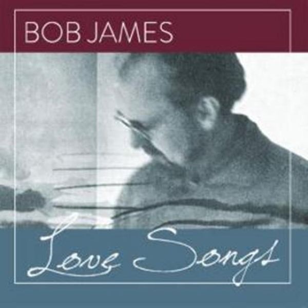 Bob James - Love Songs (CD)