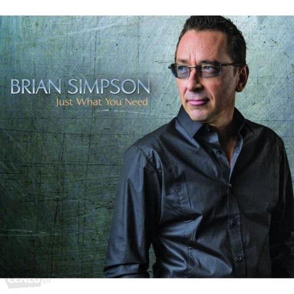 Brian Simpson - Just What You Need (CD)