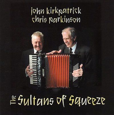 John Kirkpatrick - Sultans Of Squeeze (CD)