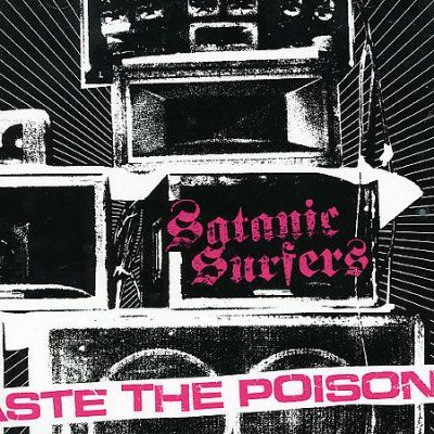 Satanic Surfers - Taste The Poison (CD)