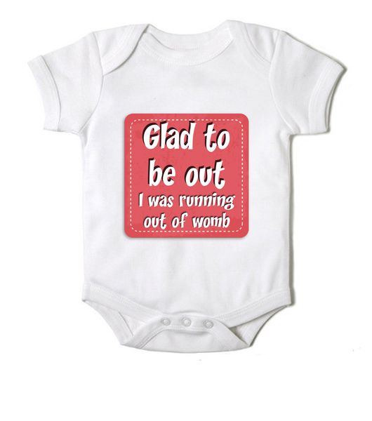 Moederliefde Glad To Be Out I Was Running Out Of Womb Short Sleeve Baby Bodyvest - White