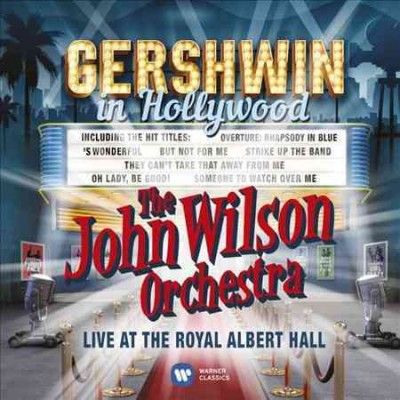 Gershwin In Hollywood - John Wilson Orchestra (CD)