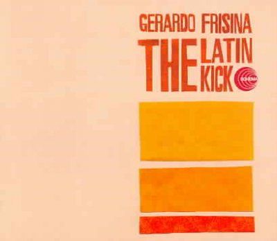 Gerardo Frisina - Latin Kick (CD)