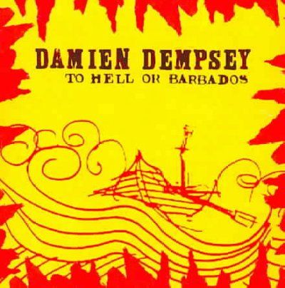 Damien Dempsey - To Hell Or Barbados (CD)