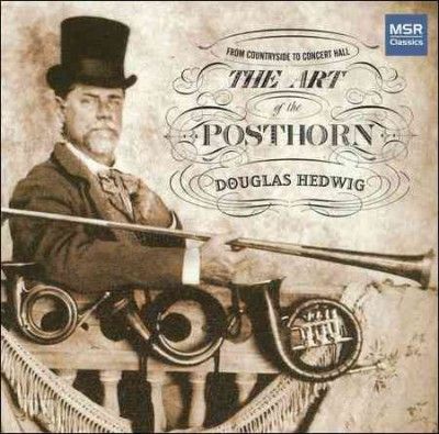 Douglas Hedwig - Art Of The Posthorn (CD)