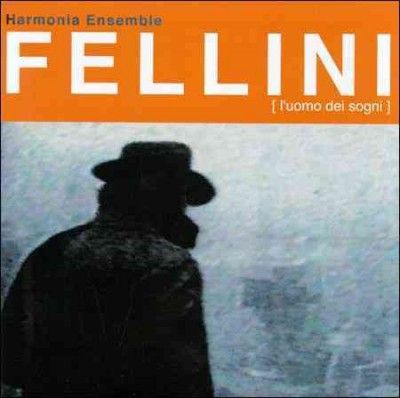 Harmonia Ensemble - Fellini: L'uomo Dei Sogni (CD)