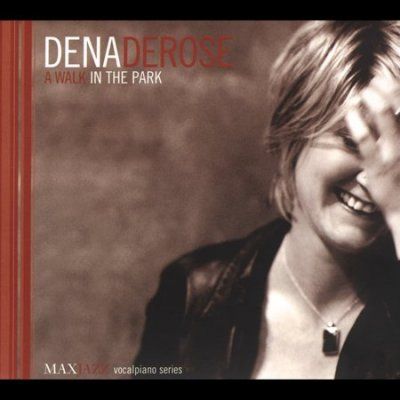 Dena Derose - Walk In The Park (CD)