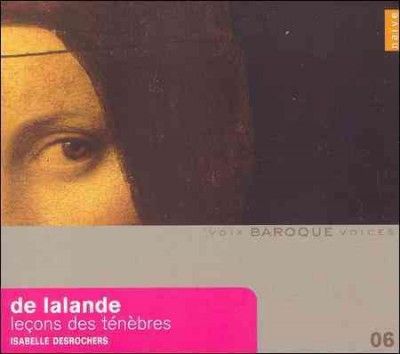 Isabelle Desrochers - De Lalande: Lecons De Tenebres (CD)