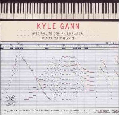 Kyle Gann - Nude Rolling Down An Escalator (CD)