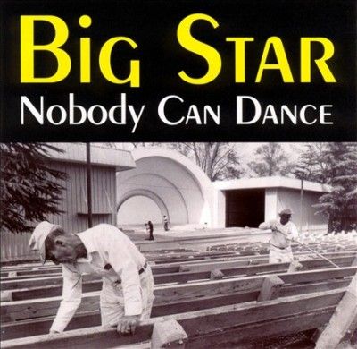Big Star - Nobody Can Dance (CD)