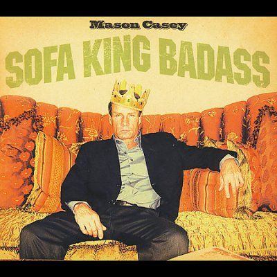 Mason Casey - Sofa King Badass (CD)