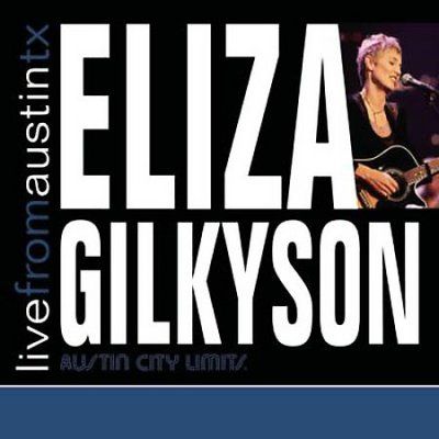 Eliza Gilkyson - Eliza Gilkyson: Live From Austin Texas (CD)