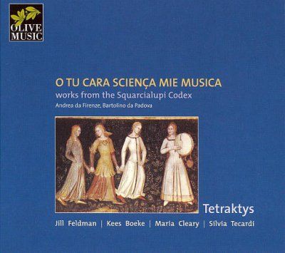 Tetraktys - O Tu Cara Scienza Mia Musica: Works Fr (CD)