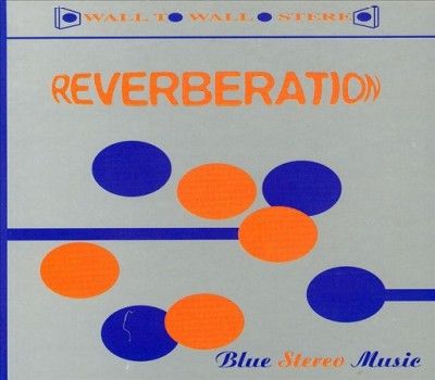 Reverberation - Blue Stereo Music (CD)