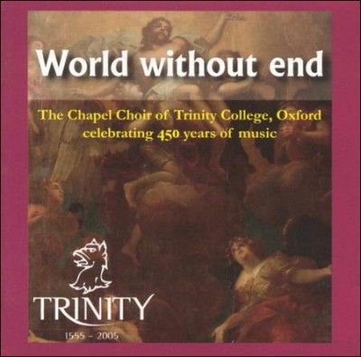 Trinity College Chap - World Without End (CD)