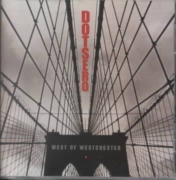 Dotsero - West Of Westchester (CD)