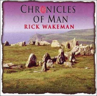 Rick Wakeman - Chronicles Of Man (CD)