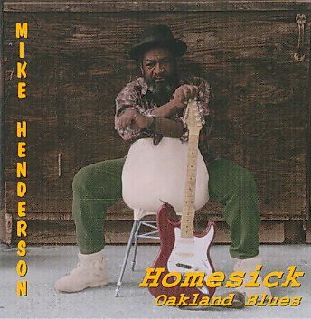 Mike Henderson - Homesick: Oakland Blues (CD)