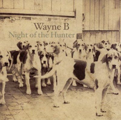 Wayne B - Night Of The Hunter (CD)
