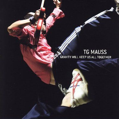 Tg Mauss - Gravity Will Keep Us All Together (CD)