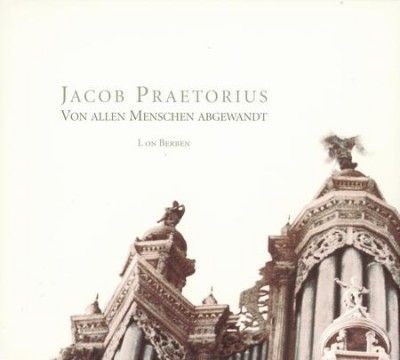 Britta Schwarz - Praetorius: Von Allen Menschen Abgewa (CD)